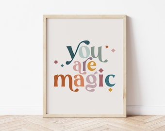 You are magic Printable Art, Boho Retro Kid Room Art, Modern Playroom nursery art, rainbow earth tones |DIGITAL Download 8x10, 11x14, A3, A4