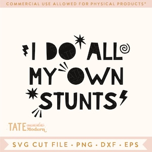Ich mache alle meine eigenen Stunts SVG-Schnittdatei - Kleinkind Jungen svg, Jungen Zitat svg, Brüder svg, Knabenalter png - Kommerzielle Nutzung, digitale Datei