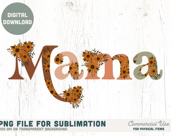Mama boho sunflower PNG for sublimation - Retro fall mama png, sunflower ladies shirt png, wildflower png - Commercial Use, Digital File
