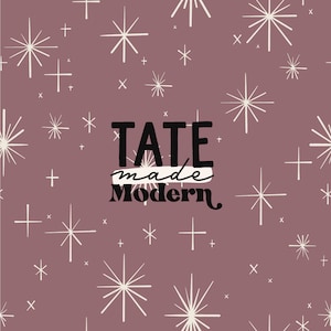 May include: A pink background with a white starburst pattern. The text "TATE made Modern" is in black lettering.