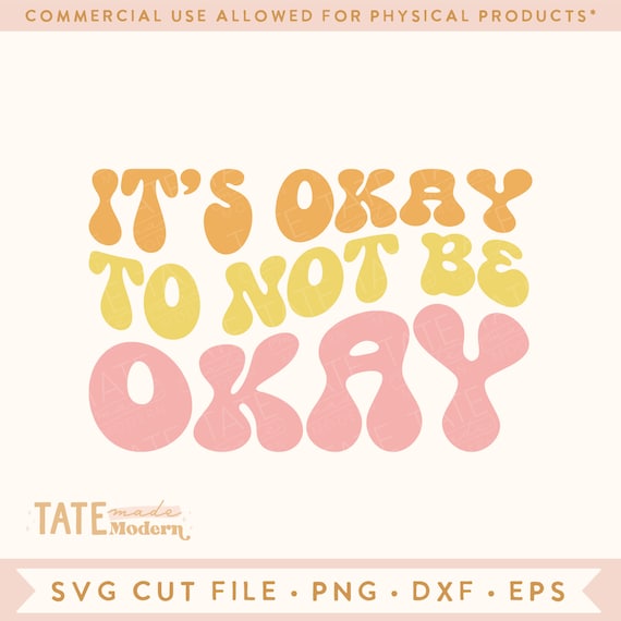 Its okay to not be okay SVG cut file - mental health svg, you are enough svg, mental health quote png - Commercial Use, Digital File