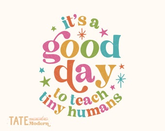 It's a good day to teach tiny humans SVG cut file - teacher shirt svg, retro teacher gift svg - Commercial Use, Digital File