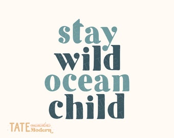 Stay wild ocean child SVG cut file - beach kid svg, Retro summer kid png, beach quote png, ocean babe svg- Commercial Use, Digital File