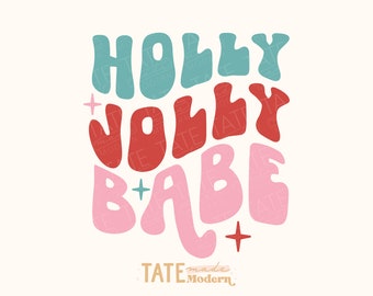 Holly Jolly Babe Retro SVG cut file, Christmas babe shirt svg, Christmas mama svg, Mommy and me holiday svg- Commercial Use, Digital File
