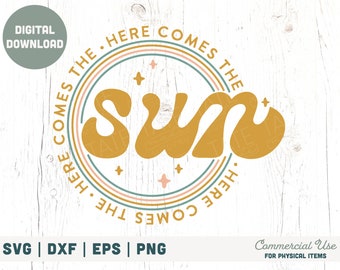 Here comes the sun SVG cut file - Retro boho spring svg, Retro summer sun png, Sunshine retro womens shirt png- Commercial Use, Digital File