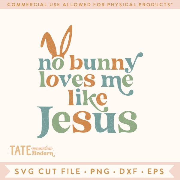 No bunny loves me like Jesus SVG cut file - Retro boy easter svg, Easter shirt svg, Christian Easter png - Commercial Use, Digital File