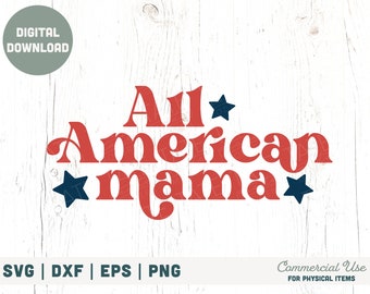 All American mama retro SVG cut file - Independence Day svg, mama and me 4th of July svg shirt, retro July svg- Commercial Use, Digital File