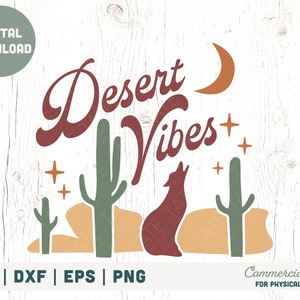 Desert Vibes Retro SVG cut file - Southwest cactus svg, Arizona retro svg, New Mexico coyote svg, Desert babe - Commercial Use, Digital File