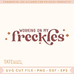 Working on my freckles SVG cut file - Freckles svg, sun kissed summer svg shirt, beach babe svg, red head svg - Commercial Use, Digital File