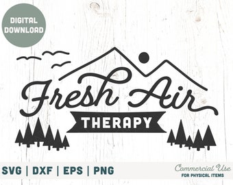 Fresh Air Therapy SVG cut file - Mountain - Oregon - Washington - Outdoor - PNW - Commercial Use, Digital File