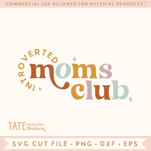 Introverted moms club SVG cut file, anti social mom svg, Homebody mama svg, enneagram 4 svg, antisocial svg - Commercial Use, Digital File