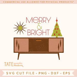 May include: A retro-style Christmas design featuring a mid-century modern cabinet with a starburst and a stylized Christmas tree. The text "Merry & Bright" is written in red.
