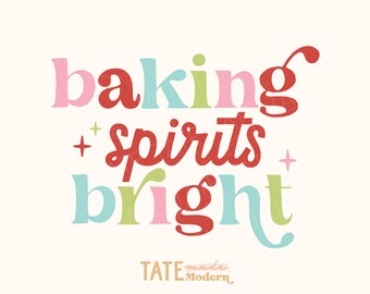 Baking Spirits Bright SVG cut file, Christmas cookie baking svg, holiday baking shirt svg, sublimation PNG - Commercial Use, Digital File
