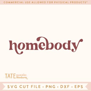 May include: A digital download of a red "homebody" graphic with a decorative font. The graphic is for personal and commercial use for physical products.