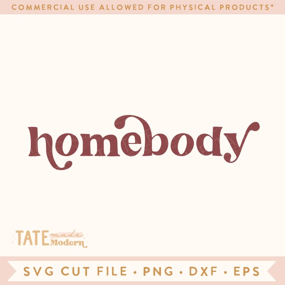 Homebody SVG cut file, Boho weekend svg for shirt, Stay at home mom life svg, Quarantine introvert svg- Commercial Use, Digital File