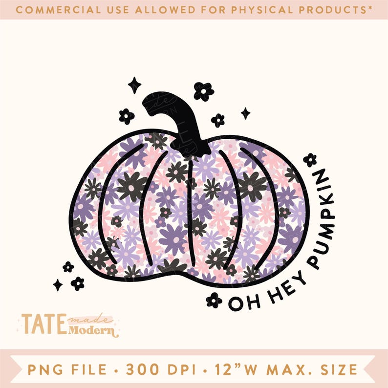 May include: A pink and purple floral pumpkin with a black outline and the text "Oh Hey Pumpkin" in a black circle around it.