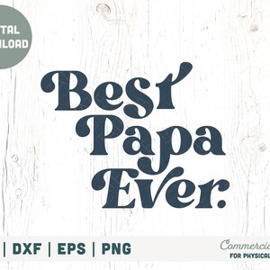 Le meilleur papa de tous les temps. Fichier coupé SVG rétro - Fête des Pères svg, Cool papa svg, Cadeau chemise fête des Pères svg, Papa svg - Utilisation commerciale, Fichier numérique