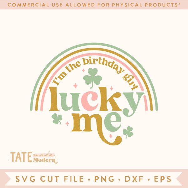 Lucky me I'm the birthday girl SVG cut file - retro St. Patricks Day birthday svg, cute lucky birthday png - Commercial Use, Digital File
