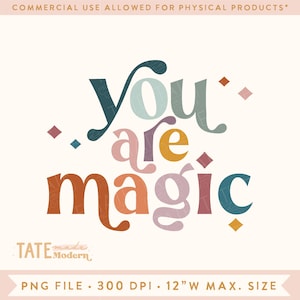 You are magic PNG für Sublimation - Retro magic png, made of magic png, magisches Zitat png, Affirmation png - Kommerzielle Nutzung, digitale Datei