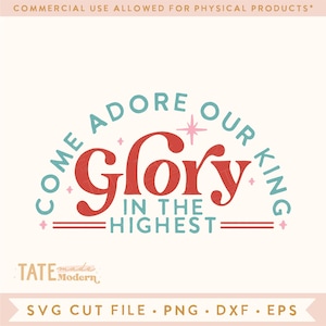 Glorie in de hoogste retro SVG-bestand knippen, christelijke kerst svg, oh kom, laten we hem aanbidden shirt png - commercieel gebruik, digitaal bestand