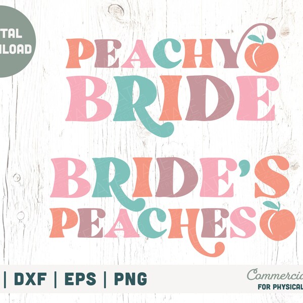 Peachy Bride & Bride's Peaches SVG cut file bundle - Boho retro bachelorette shirt svg, Bridal svg, Bride png - Commercial Use, Digital File