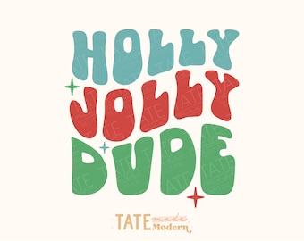 Holly Jolly Dude Retro SVG cut file, Christmas boy shirt svg, Christmas kid svg, Mommy and me holiday svg- Commercial Use, Digital File