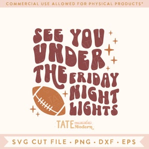 May include: A digital design featuring a brown football and the text "See You Under The Friday Night Lights" in a retro font style. The text is in a maroon color and the football is a light brown color. The design is perfect for creating a digital cut file for a variety of crafts.
