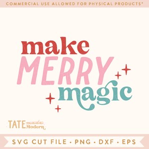 Faites joyeux magie Rétro Vacances SVG fichier coupé, Boho Noël svg, Chemise de maman de Noël svg, croyez magique svg - Utilisation commerciale, Fichier numérique