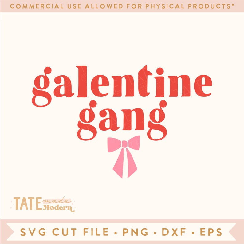 May include: Red and white text that reads "galentine gang" with a pink bow underneath. The text is in a retro style font.