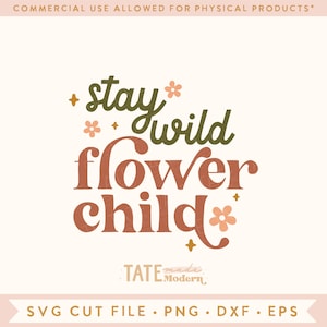 Stay wild flower child SVG cut file - boho girl shirt svg, Boho dreamer PNG, pequena camisa hippie png - Uso comercial, arquivo digital