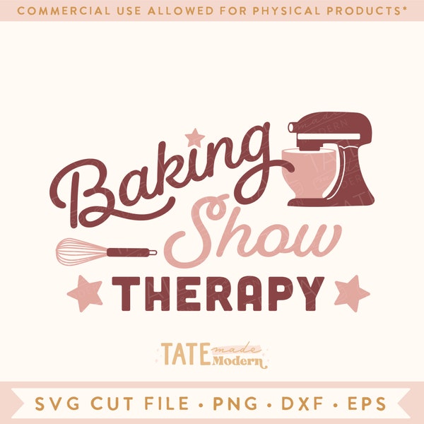 Baking Show Therapy SVG cut file, Great British Baking show svg, Bake off shirt apron svg, Star Baker svg- Commercial Use, Digital File