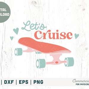 Lassen Sie uns Kreuzfahrt SVG geschnittene Datei - Skater Mädchen Junge svg, Retro Sommer Skateboard svg, 80er Jahre Kind 90er Jahre Kind Skater svg Shirt - kommerzielle Nutzung, digitale Datei