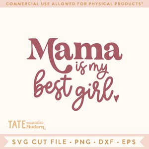 Mama ist mein bestes Mädchen SVG geschnittene Datei - Boho Mädchen svg für T-shirt, Muttertag svg für Baby Mädchen, beste Mama svg - kommerzielle Nutzung, digitale Datei