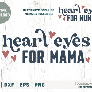 Heart eyes for mama SVG cut file - Boho Mother's Day svg baby girl, Boho girl svg t-shirt, mumma's girl svg- Commercial Use, Digital File