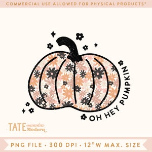 May include: A black and white illustration of a pumpkin with a floral pattern. The text "Oh Hey Pumpkin" is written around the pumpkin.