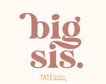 Big Sis SVG cut file - Retro big sister svg, Retro new baby svg, daughters svg, big sis announcement png - Commercial Use, Digital File