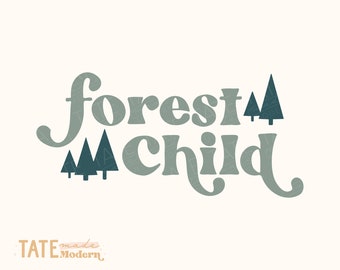 Forest Child SVG cut file - Retro boho kid svg, Outdoor quote svg for shirt, PNW wild child svg  - Commercial Use, Digital File