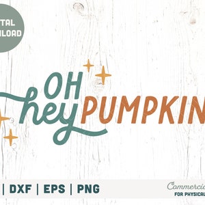 Oh hey pumpkin SVG cut file - Retro fall svg, autumn quote svg shirt, kid fall shirt svg, little pumpkin svg - Commercial Use, Digital File