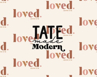 May include: A graphic design with the text "TATE made Modern" in black lettering on a beige background. The background is filled with the word "loved" in a pink and brown color scheme, with the text "JOHN 3:16" underneath each word.