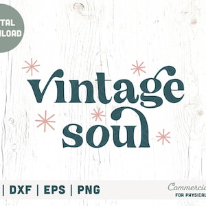 Vintage soul SVG cut file - Boho Thrifting antiquing svg, Old soul svg for t-shirt, Retro Vintage lover svg - Commercial Use, Digital File