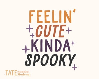 Feelin' cute kinda spooky SVG cut file - Retro halloween svg, boho halloween shirt svg, halloween mama svg - Commercial Use, Digital File