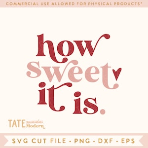 How sweet it is SVG cut file, Retro Valentines day svg, Fun Valentine shirt svg, Oldies love song svg - Commercial Use, Digital File