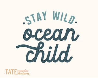 Stay wild ocean child SVG cut file - beach kid svg, Retro summer kid png, beach quote png, ocean babe svg- Commercial Use, Digital File