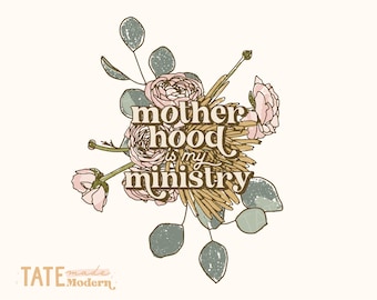 Motherhood is my ministry PNG for sublimation - Retro floral mama png, Boho christian motherhood shirt png - Commercial Use, Digital File