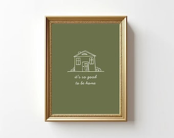 So Good To Be Home Print | Digital Download | Green Home Decor Print | Housewarming Gift