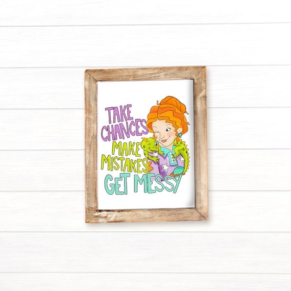 Ms Frizzle Take Chances Make Mistakes Get Messy Wall Print - Etsy