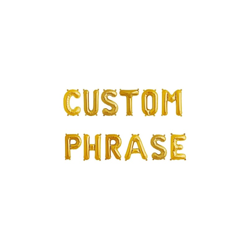 Custom Phrase Gold Balloons,Custom Phrase Letter Balloons,Custom Saying Balloons,Custom Balloons,Custom Word Balloons,Custom Saying