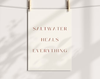 Saltwater Heals Everything | Coastal Typography Print | Beach House Wall Art | Ocean Inspired Decor | Nautical Printable Poster