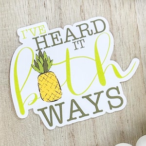 I&#39;ve Heard it Both Ways Water bottle Sticker | Psych TV Show | Find the Pineapple | Shawn Spencer
