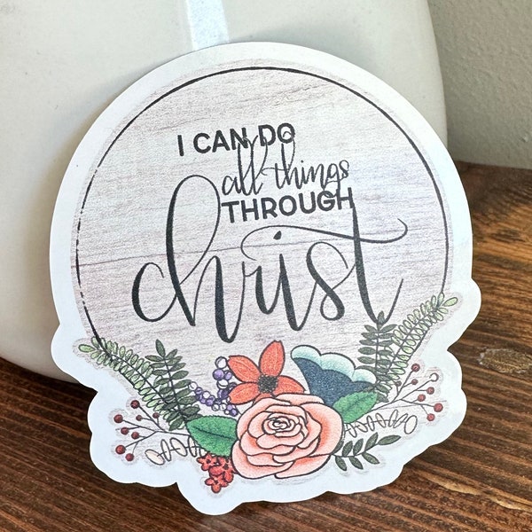 I can do All Things in Christ Waterproof Vinyl Sticker | Christian Sticker | Youth Theme | Young Women Gift